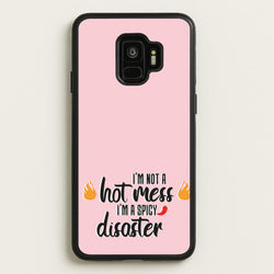 I'm A Spicy Disaster - Funny Quotes  - Funny Quotes Phone Case for Galaxy S9