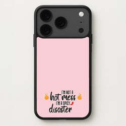 I'm A Spicy Disaster - Funny Quotes Phone Case for iPhone 17 Pro Max