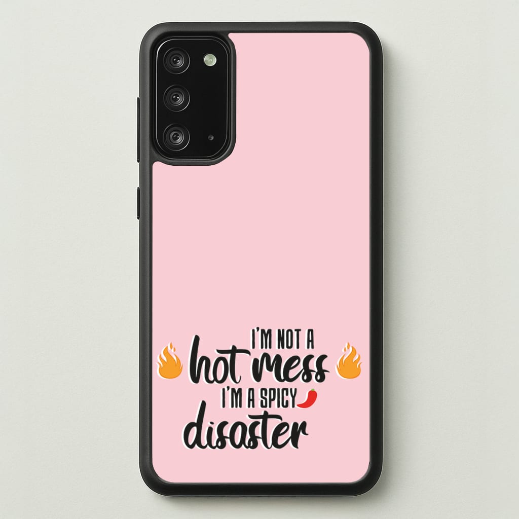 I'm A Spicy Disaster - Funny Quotes  - Funny Quotes Phone Case for Galaxy Note 20