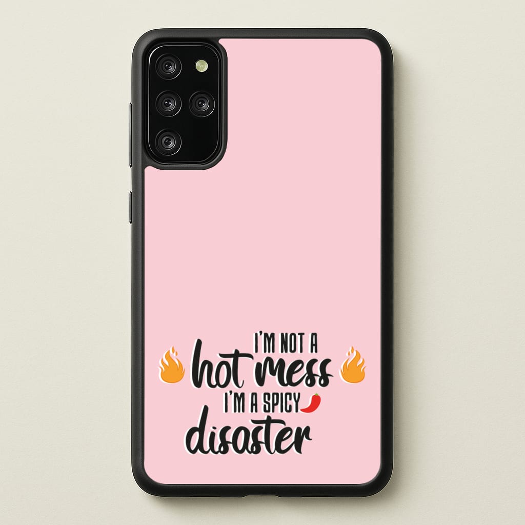 I'm A Spicy Disaster - Funny Quotes  - Funny Quotes Phone Case for Galaxy S20 Plus
