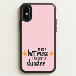 I'm A Spicy Disaster - Funny Quotes  - Funny Quotes Phone Case for iPhone X / XS