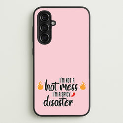 I'm A Spicy Disaster - Funny Quotes  - Funny Quotes Phone Case for Galaxy A16