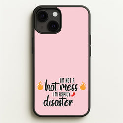 I'm A Spicy Disaster - Funny Quotes  - Funny Quotes Phone Case for iPhone 13 Mini
