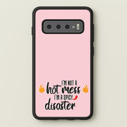 I'm A Spicy Disaster - Funny Quotes  - Funny Quotes Phone Case for Galaxy S10