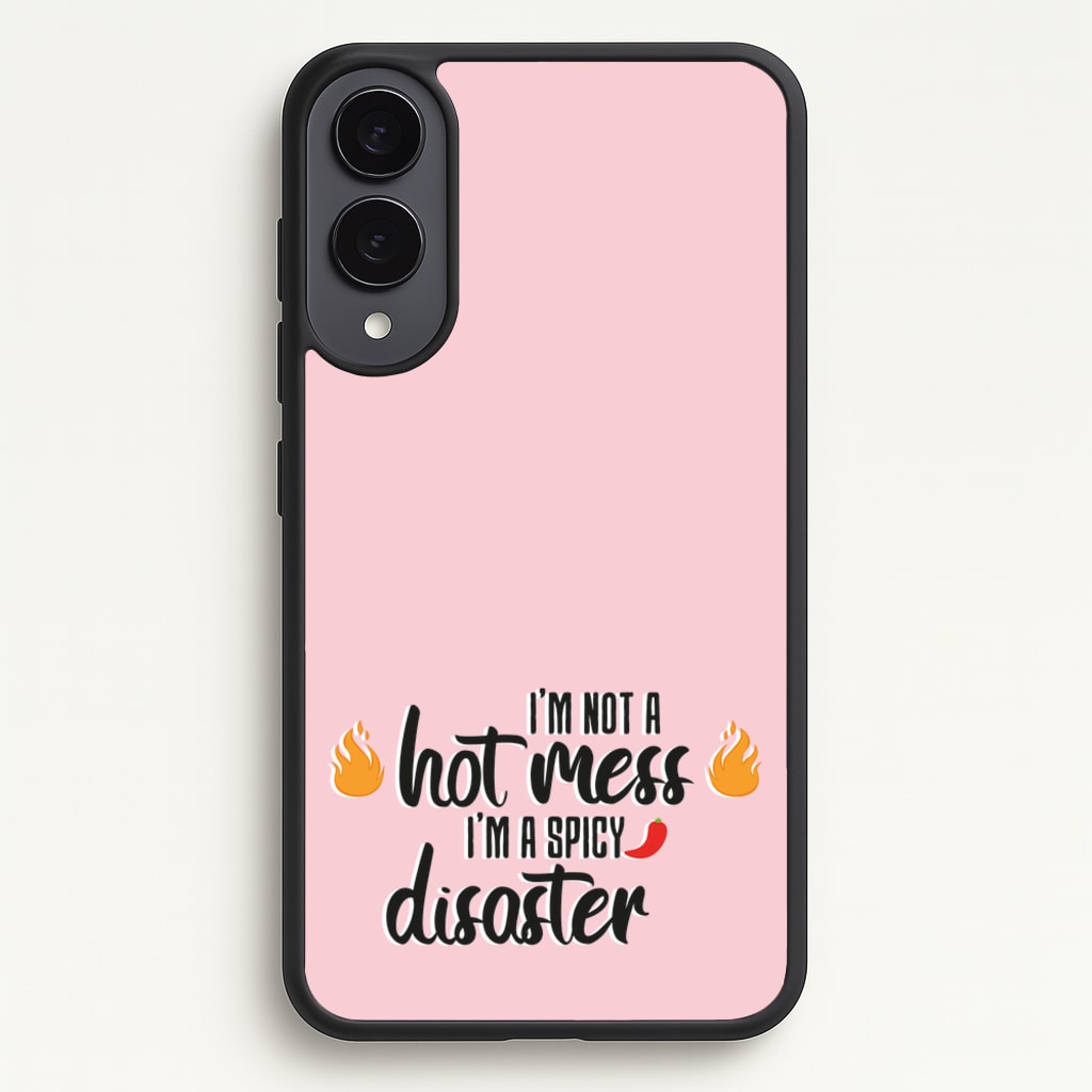 I'm A Spicy Disaster - Funny Quotes  - Funny Quotes Phone Case for Galaxy S25 Edge