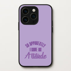 Apprently I Have An Attitude - Funny Quotes  - Funny Quotes Phone Case for iPhone 14 Pro