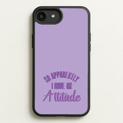 Apprently I Have An Attitude - Funny Quotes  - Funny Quotes Phone Case for iPhone 6 Plus / 7 Plus / 8 Plus