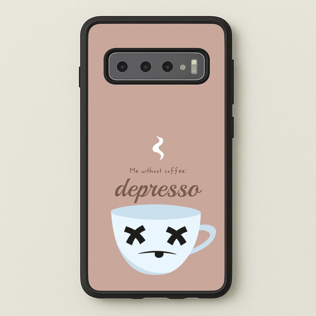 Depresso - Funny Quotes  - Funny Quotes Phone Case for Galaxy S10