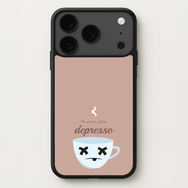 Depresso - Funny Quotes Phone Case for iPhone 17 Pro