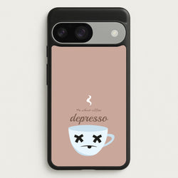 Depresso - Funny Quotes  - Funny Quotes Phone Case for Google Pixel 9 / 9 Pro