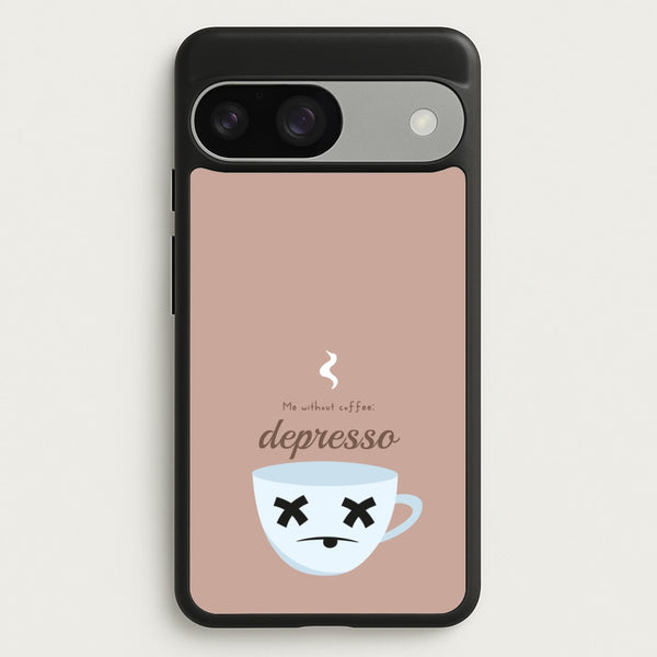 Depresso - Funny Quotes  - Funny Quotes Phone Case for Google Pixel 9 / 9 Pro