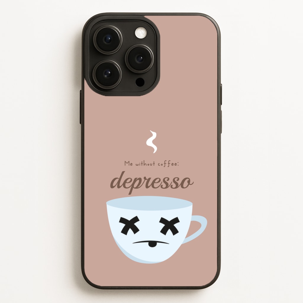 Depresso - Funny Quotes  - Funny Quotes Phone Case for iPhone 12 Pro Max