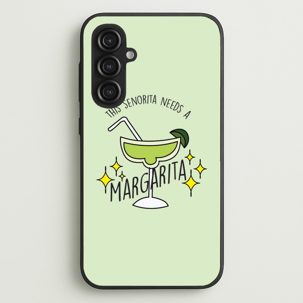 This Senorita Needs A Margarita - Funny Quotes  - Funny Quotes Phone Case for Galaxy S23FE