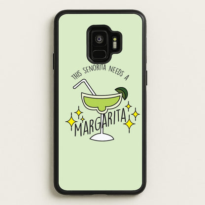 This Senorita Needs A Margarita - Funny Quotes  - Funny Quotes Phone Case for Galaxy S9