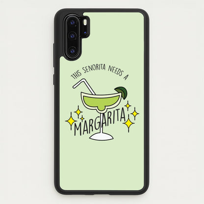 This Senorita Needs A Margarita - Funny Quotes  - Funny Quotes Phone Case for Huawei P30 Pro