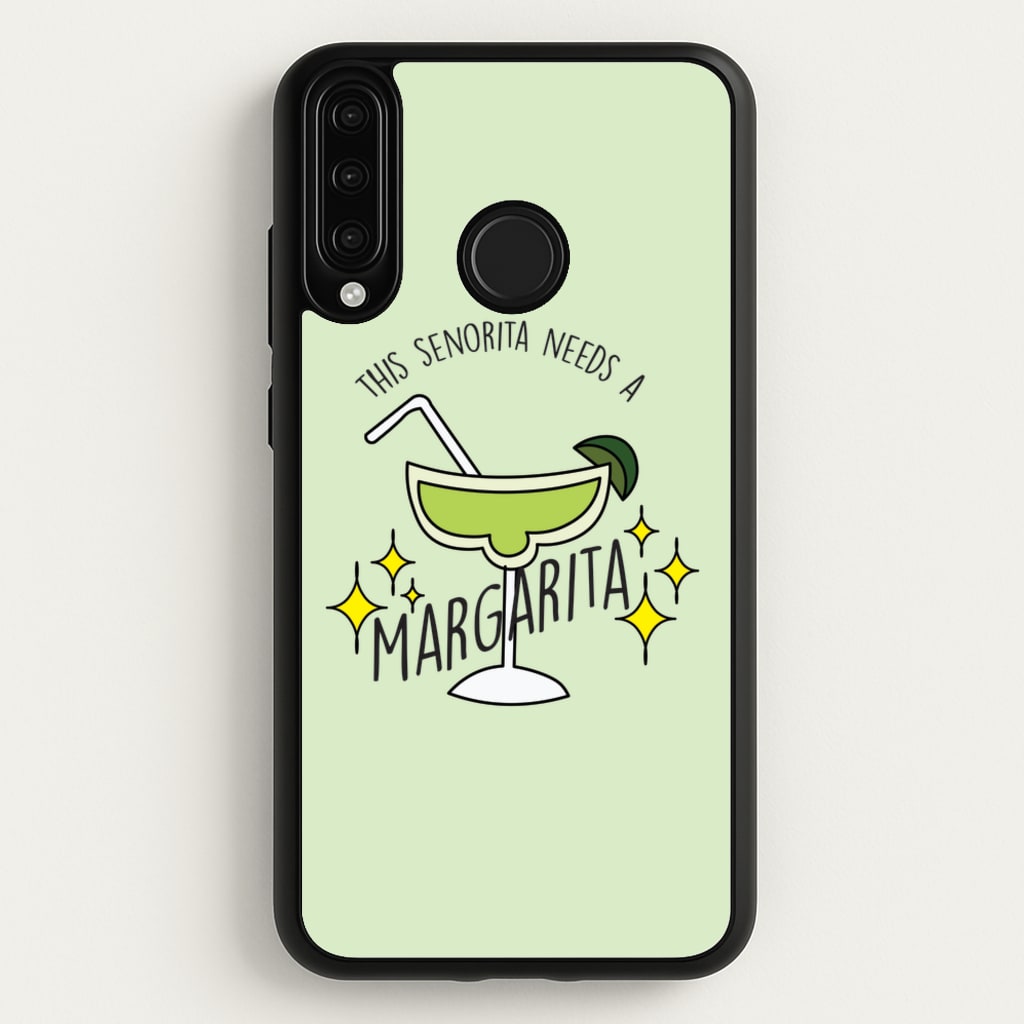 This Senorita Needs A Margarita - Funny Quotes  - Funny Quotes Phone Case for Huawei P30 Lite