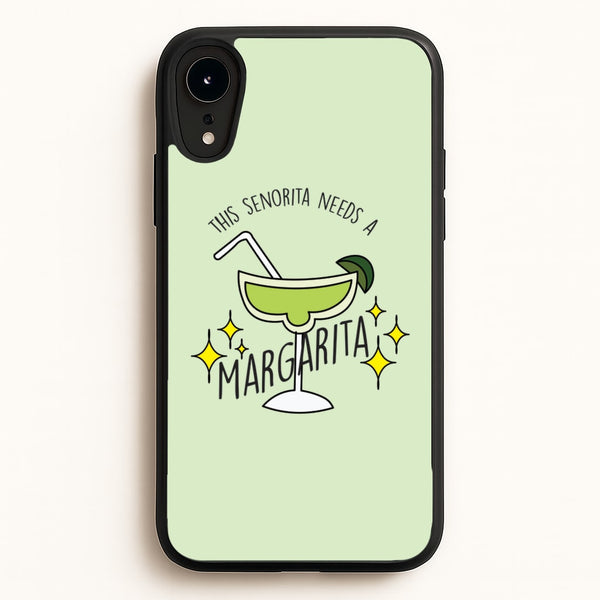 This Senorita Needs A Margarita - Funny Quotes  - Funny Quotes Phone Case for iPhone XR