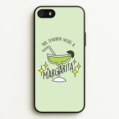 This Senorita Needs A Margarita - Funny Quotes  - Funny Quotes Phone Case for iPhone 5 / 5s / SE 2016
