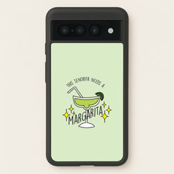 This Senorita Needs A Margarita - Funny Quotes  - Funny Quotes Phone Case for Google Pixel 7 Pro