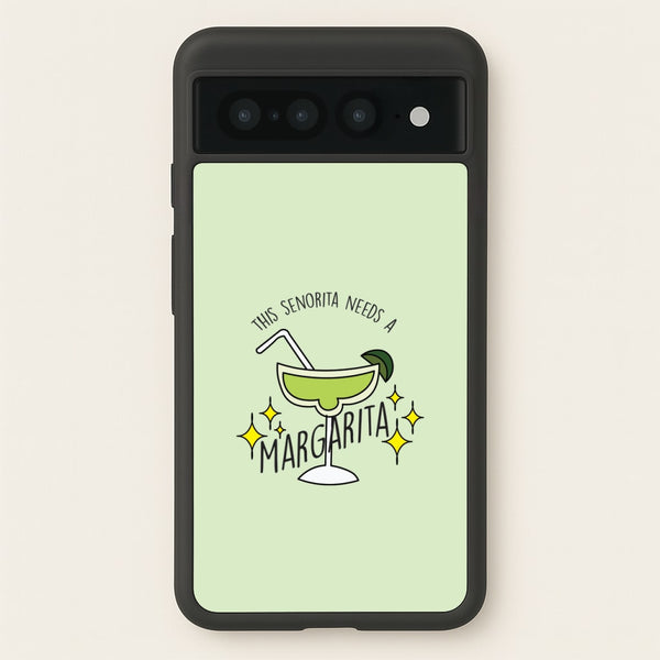 This Senorita Needs A Margarita - Funny Quotes  - Funny Quotes Phone Case for Google Pixel 7 Pro