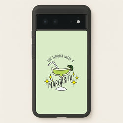 This Senorita Needs A Margarita - Funny Quotes  - Funny Quotes Phone Case for Google Pixel 6