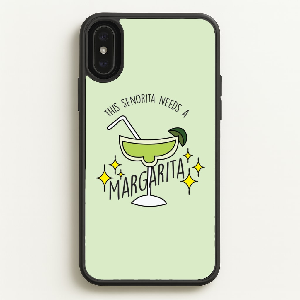 This Senorita Needs A Margarita - Funny Quotes  - Funny Quotes Phone Case for iPhone XS Max