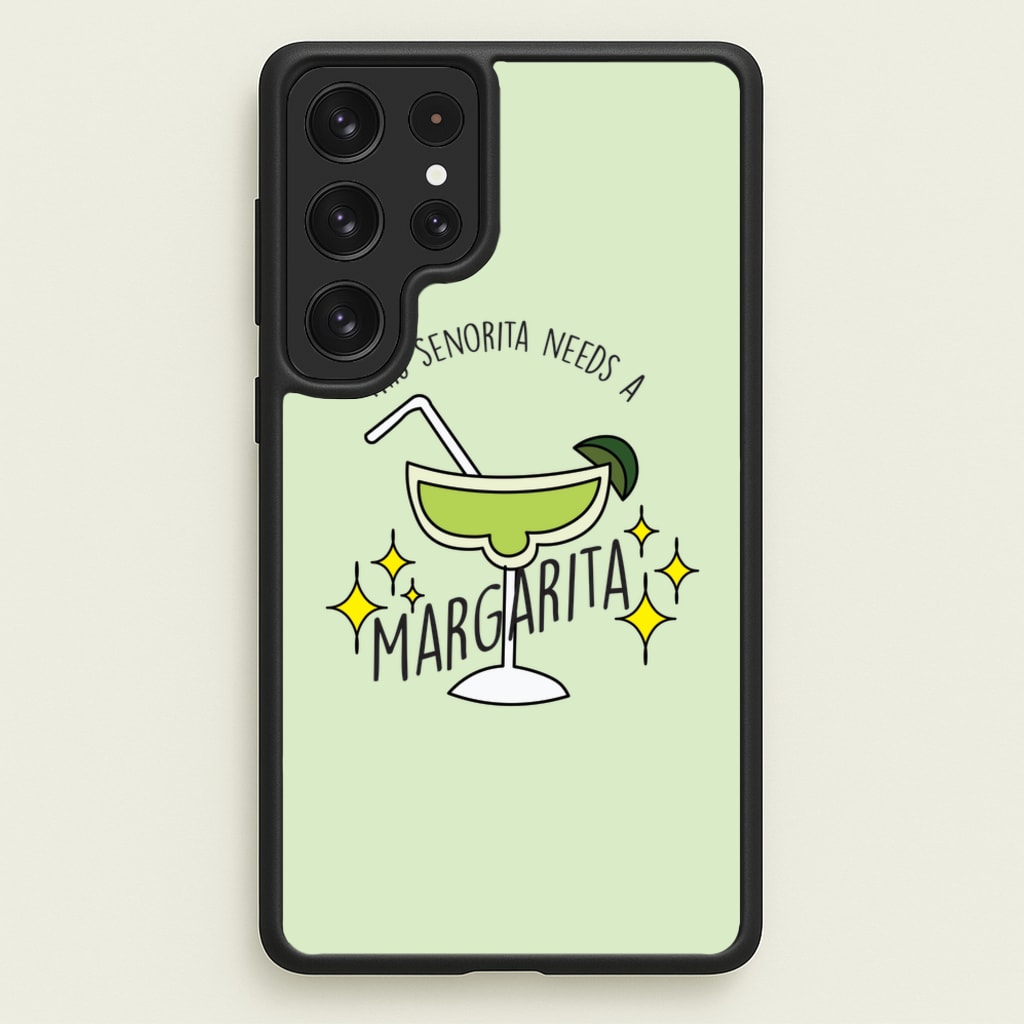 This Senorita Needs A Margarita - Funny Quotes  - Funny Quotes Phone Case for Galaxy S22 Ultra