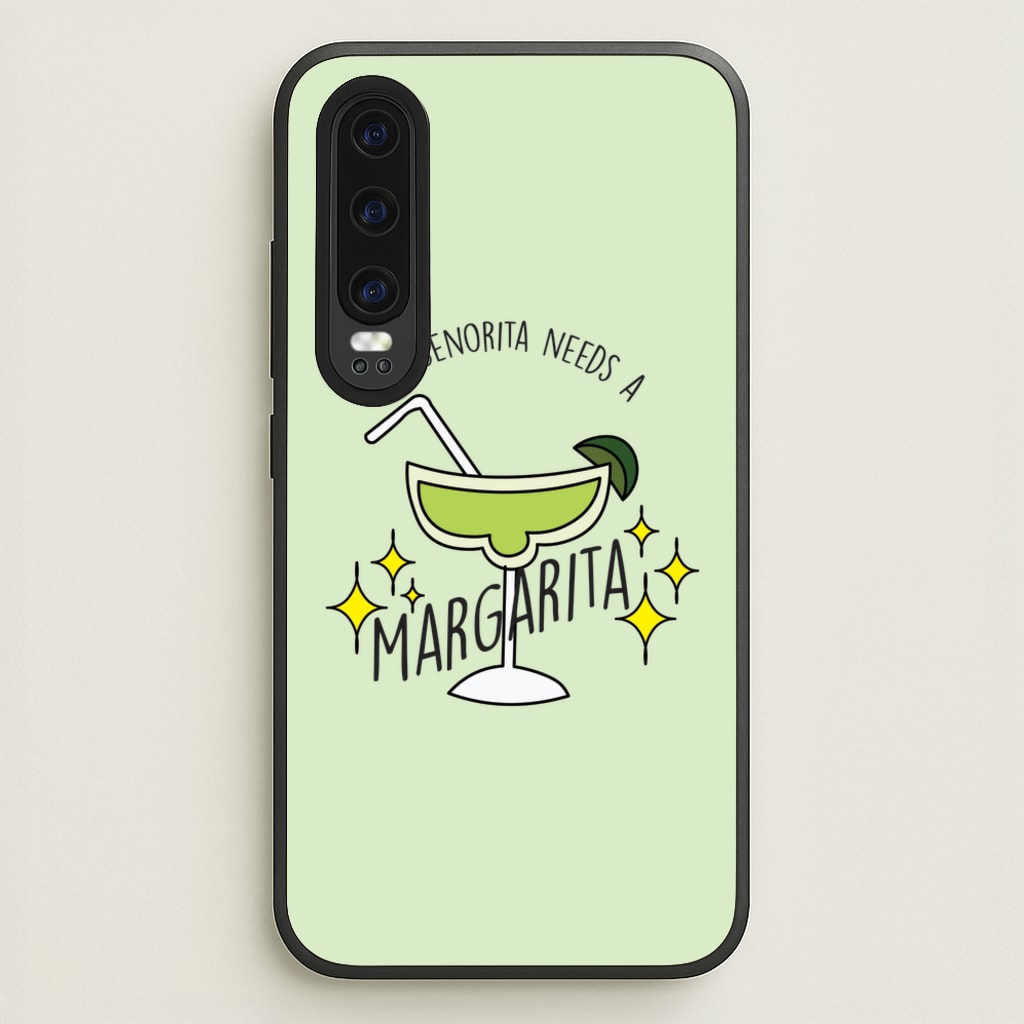 This Senorita Needs A Margarita - Funny Quotes  - Funny Quotes Phone Case for Huawei P30