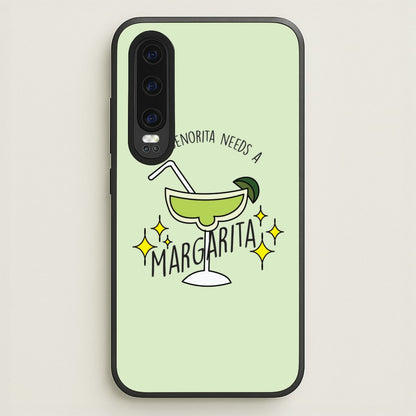 This Senorita Needs A Margarita - Funny Quotes  - Funny Quotes Phone Case for Huawei P30