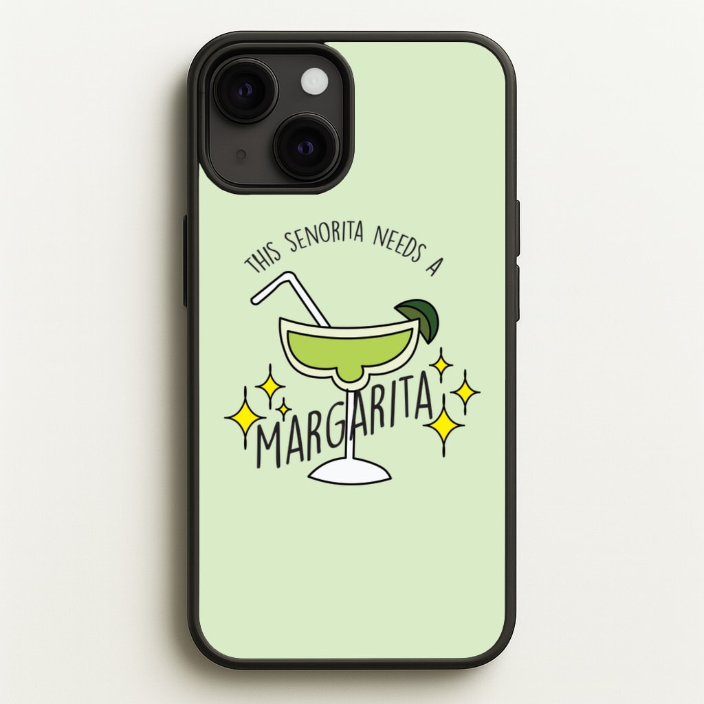 This Senorita Needs A Margarita - Funny Quotes  - Funny Quotes Phone Case for iPhone 13
