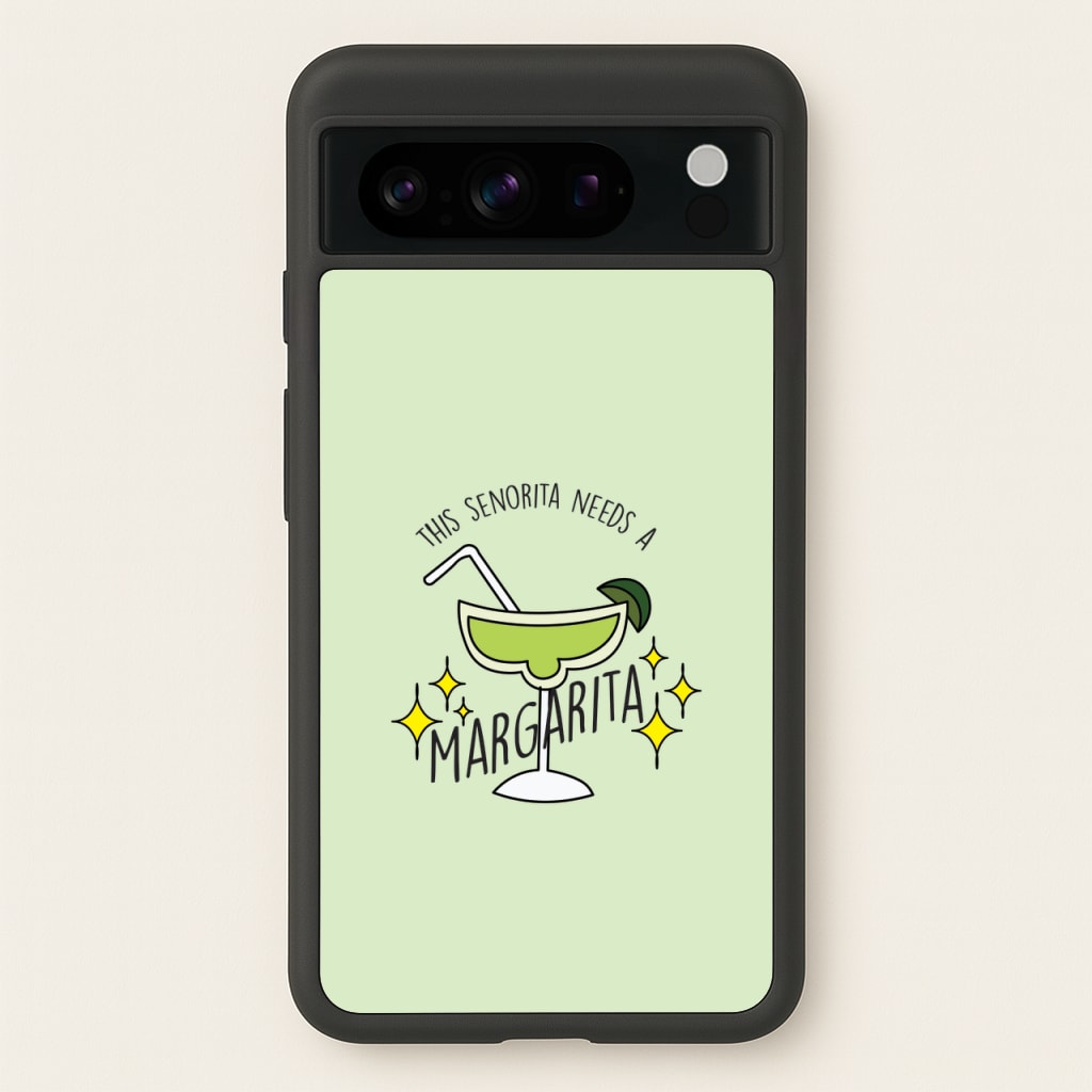 This Senorita Needs A Margarita - Funny Quotes  - Funny Quotes Phone Case for Google Pixel 8 Pro