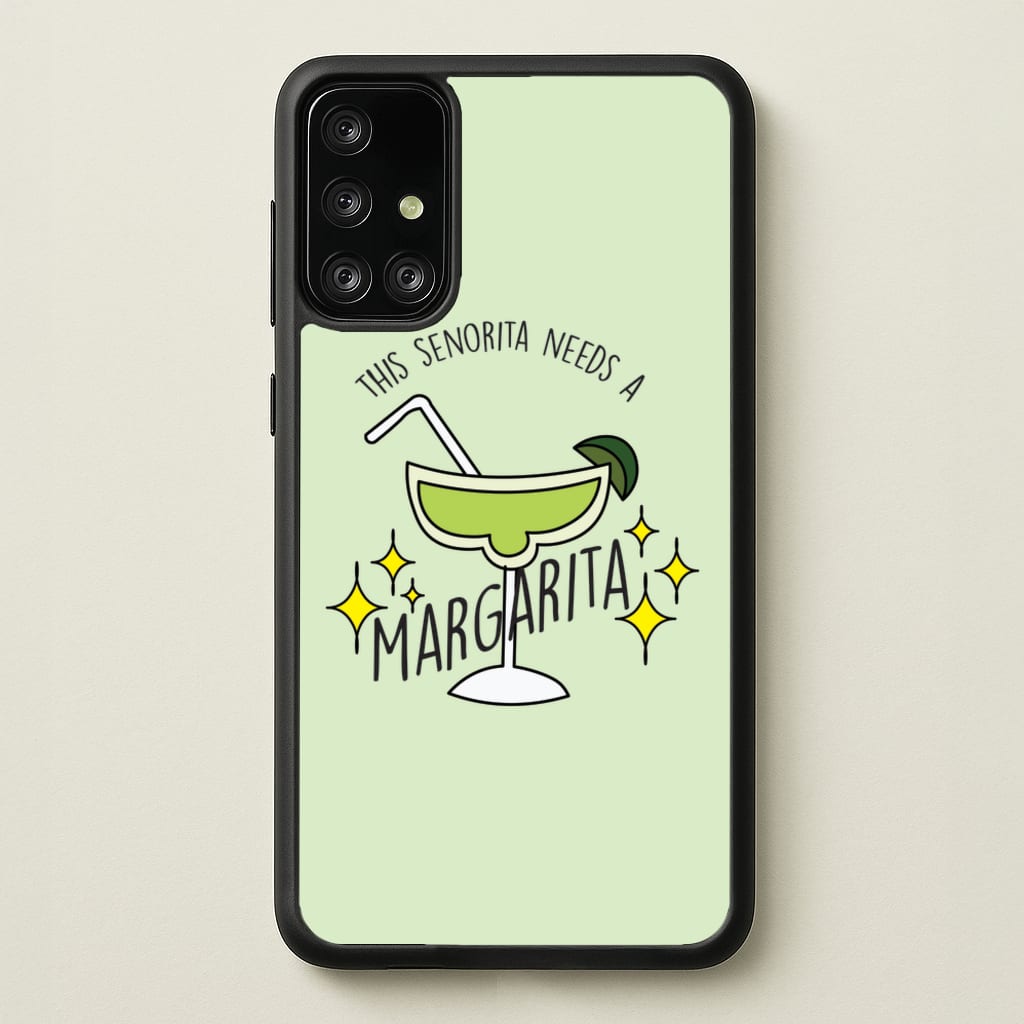 This Senorita Needs A Margarita - Funny Quotes  - Funny Quotes Phone Case for Galaxy A71