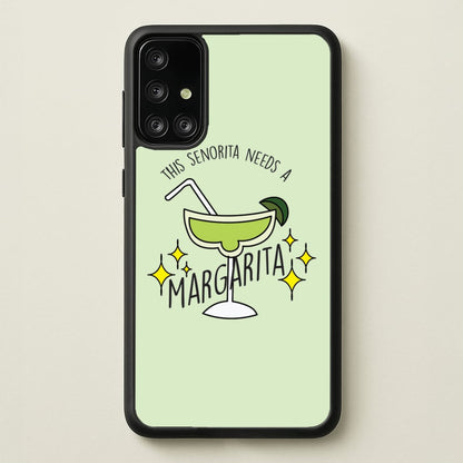 This Senorita Needs A Margarita - Funny Quotes  - Funny Quotes Phone Case for Galaxy A71