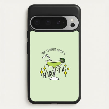 This Senorita Needs A Margarita - Funny Quotes  - Funny Quotes Phone Case for Google Pixel 9 Pro XL