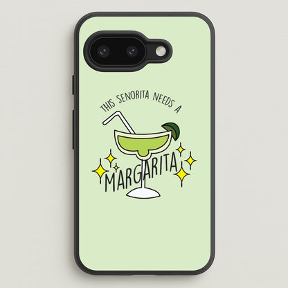 This Senorita Needs A Margarita - Funny Quotes  - Funny Quotes Phone Case for Google Pixel 9a