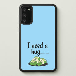I Need A Hug - Funny Quotes  - Funny Quotes Phone Case for Galaxy S20FE