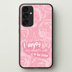 I Enjoy Long Romantic Walks - Funny Quotes  - Funny Quotes Phone Case for Galaxy A35