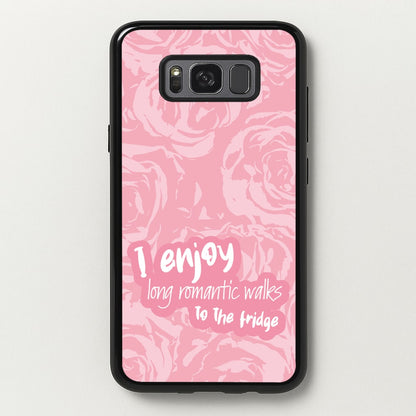 I Enjoy Long Romantic Walks - Funny Quotes  - Funny Quotes Phone Case for Galaxy S8