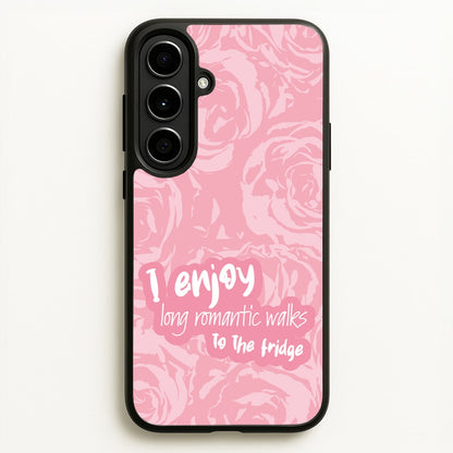 I Enjoy Long Romantic Walks - Funny Quotes  - Funny Quotes Phone Case for Galaxy A56