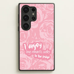 I Enjoy Long Romantic Walks - Funny Quotes  - Funny Quotes Phone Case for Galaxy S25 Ultra