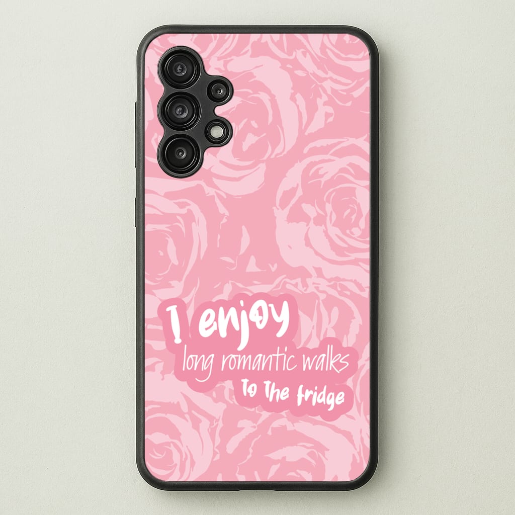 I Enjoy Long Romantic Walks - Funny Quotes  - Funny Quotes Phone Case for Galaxy A13