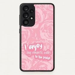I Enjoy Long Romantic Walks - Funny Quotes  - Funny Quotes Phone Case for Galaxy A53