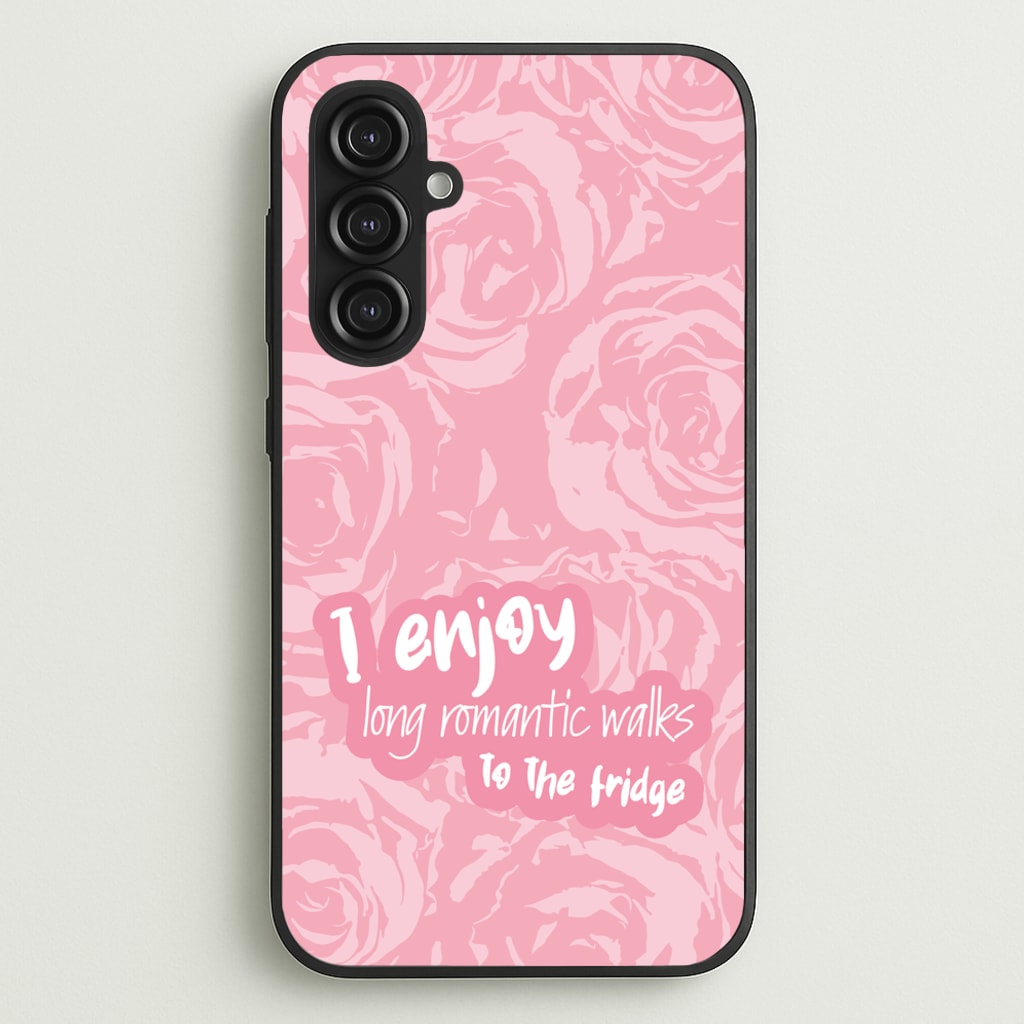 I Enjoy Long Romantic Walks - Funny Quotes  - Funny Quotes Phone Case for Galaxy S23FE