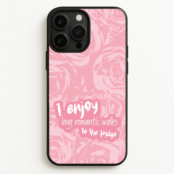 I Enjoy Long Romantic Walks - Funny Quotes  - Funny Quotes Phone Case for iPhone 13 Pro Max