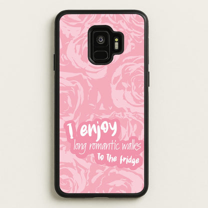 I Enjoy Long Romantic Walks - Funny Quotes  - Funny Quotes Phone Case for Galaxy S9