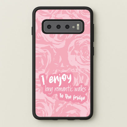 I Enjoy Long Romantic Walks - Funny Quotes  - Funny Quotes Phone Case for Galaxy S10