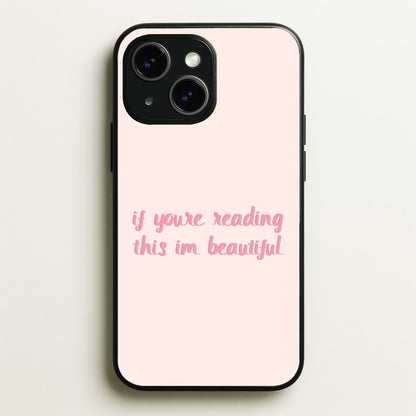 If You're Reading This Im Beautiful - Funny Quotes  - Funny Quotes Phone Case for iPhone 14