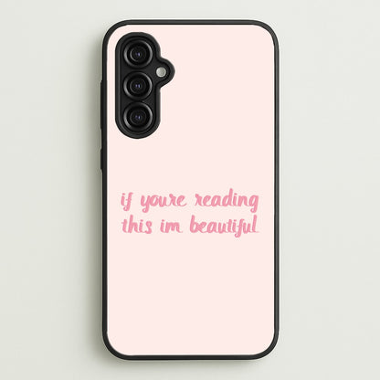 If You're Reading This Im Beautiful - Funny Quotes  - Funny Quotes Phone Case for Galaxy A14