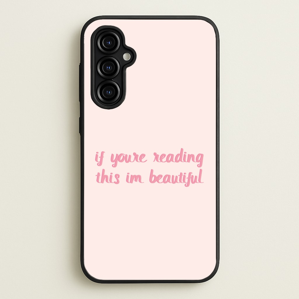 If You're Reading This Im Beautiful - Funny Quotes  - Funny Quotes Phone Case for Galaxy A54