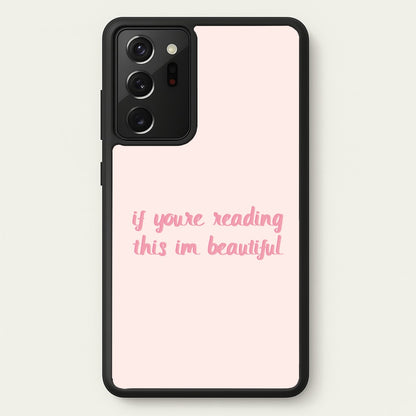 If You're Reading This Im Beautiful - Funny Quotes  - Funny Quotes Phone Case for Galaxy Note 20 Ultra